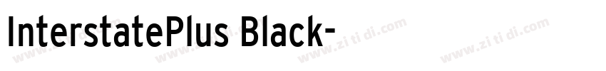 InterstatePlus Black字体转换